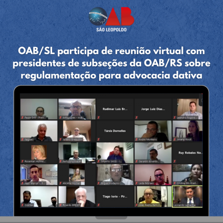 CARD OABSL participa de reunião virtual com presidentes de subseções da OABRS sobre regulamentação para advocacia dativa 26-02-21.png