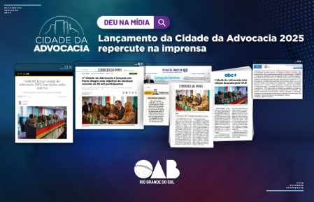 OAB/RS - Deu na Mídia: lançamento da Cidade da Advocacia 2025 é notícia ...